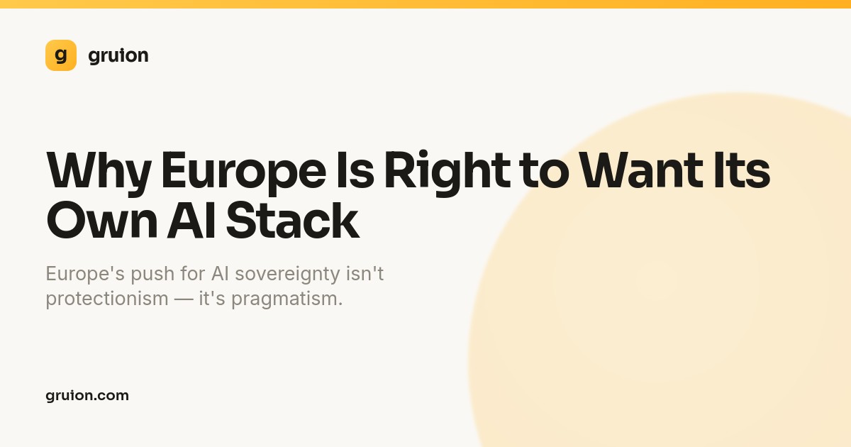 Why Europe Is Right to Want Its Own AI Stack