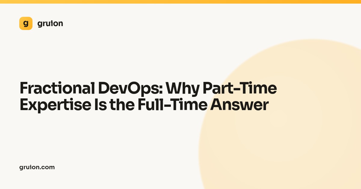 Fractional DevOps: Why Part-Time Expertise Is the Full-Time Answer