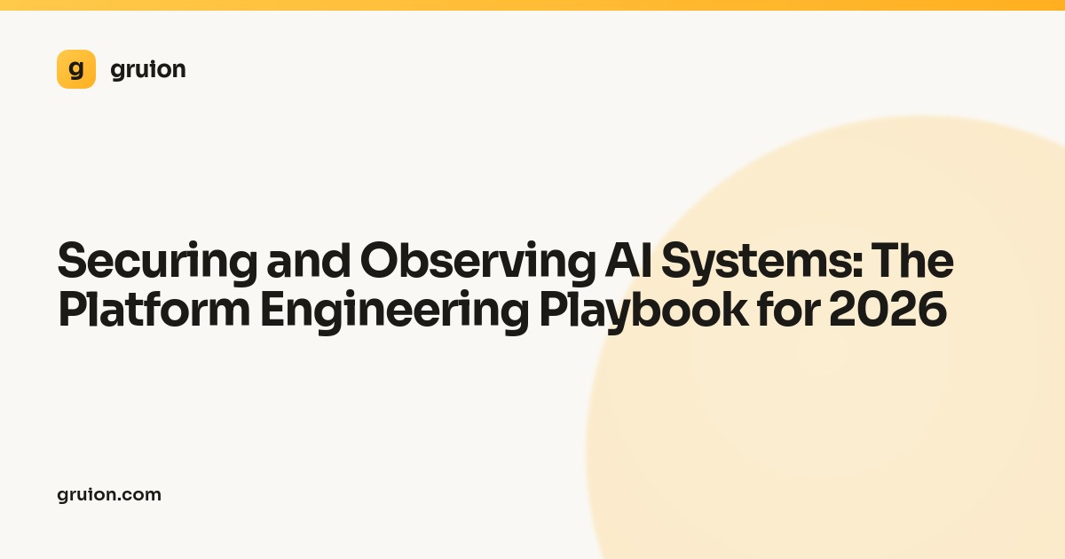 Securing and Observing AI Systems: The Platform Engineering Playbook for 2026